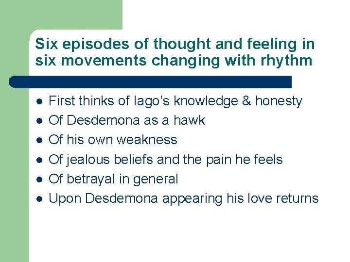 Six episodes of thought and feeling in six movements changing with rhythm l l