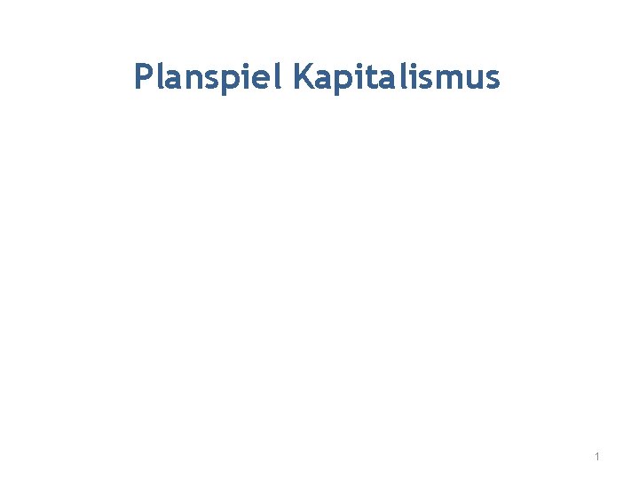 Planspiel Kapitalismus 1 