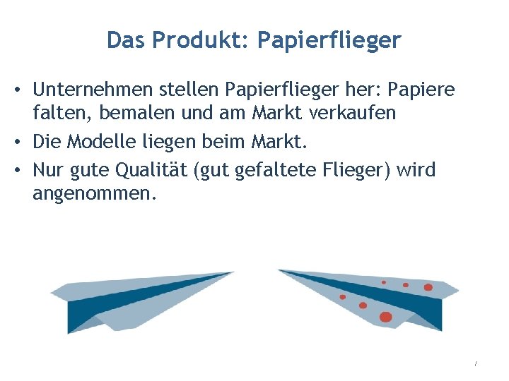 Das Produkt: Papierflieger • Unternehmen stellen Papierflieger her: Papiere falten, bemalen und am Markt