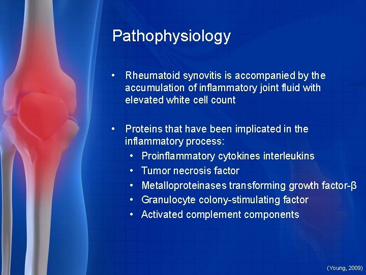 Pathophysiology • Rheumatoid synovitis is accompanied by the accumulation of inflammatory joint fluid with Pathophysiology • Rheumatoid synovitis is accompanied by the accumulation of inflammatory joint fluid with