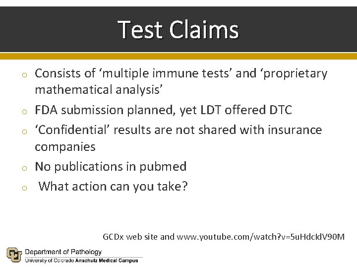 Test Claims o o o Consists of ‘multiple immune tests’ and ‘proprietary mathematical analysis’