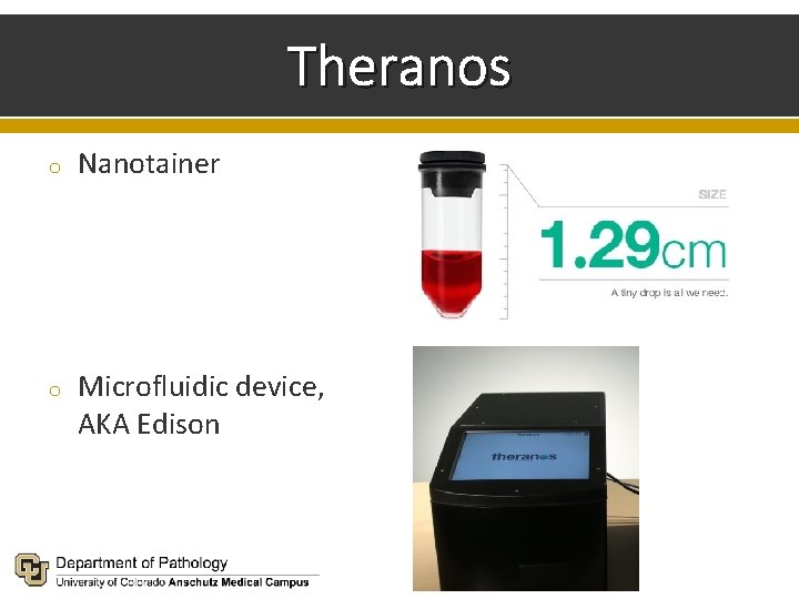 Theranos o Nanotainer o Microfluidic device, AKA Edison 