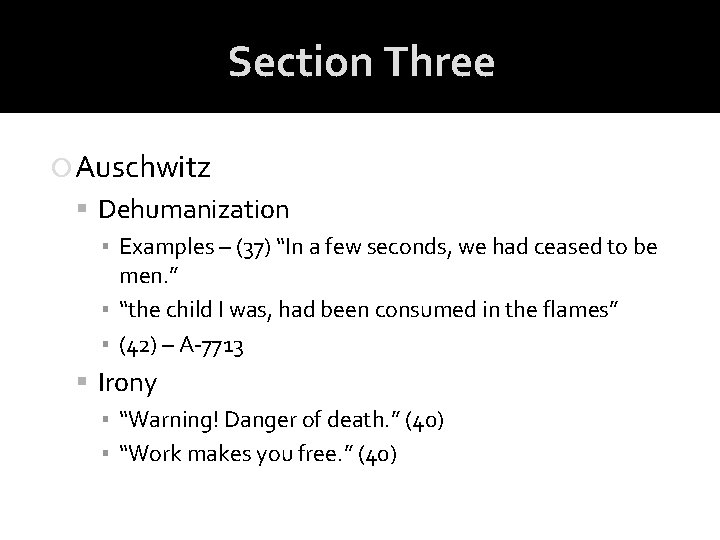 Section Three Auschwitz Dehumanization ▪ Examples – (37) “In a few seconds, we had Section Three Auschwitz Dehumanization ▪ Examples – (37) “In a few seconds, we had
