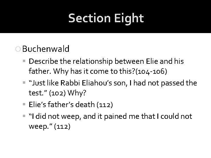 Section Eight Buchenwald Describe the relationship between Elie and his father. Why has it Section Eight Buchenwald Describe the relationship between Elie and his father. Why has it