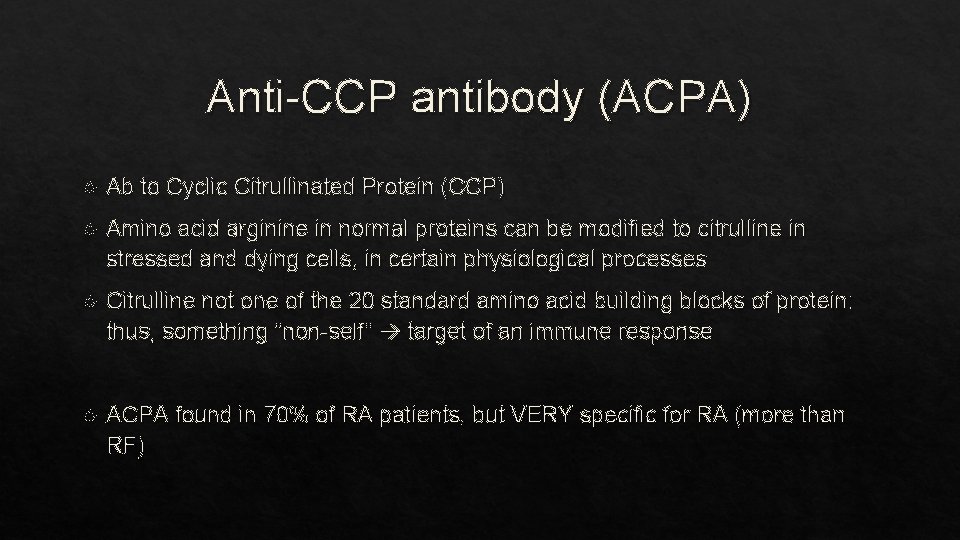 Anti-CCP antibody (ACPA) Ab to Cyclic Citrullinated Protein (CCP) Amino acid arginine in normal