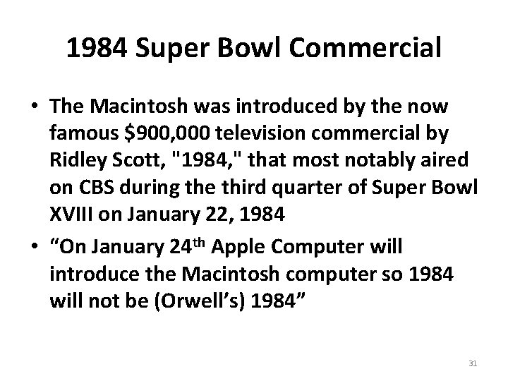 1984 Super Bowl Commercial • The Macintosh was introduced by the now famous $900,