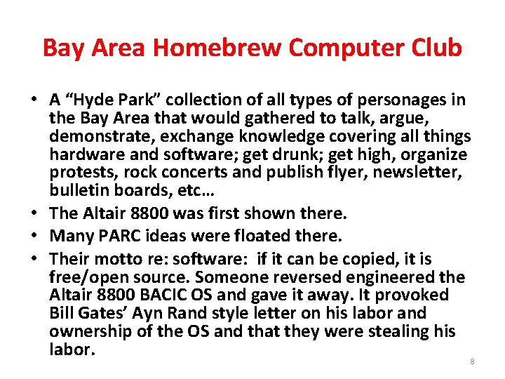 Bay Area Homebrew Computer Club • A “Hyde Park” collection of all types of