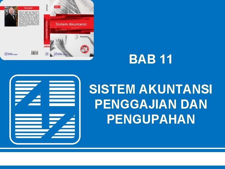 BAB 11 SISTEM AKUNTANSI PENGGAJIAN DAN PENGUPAHAN 