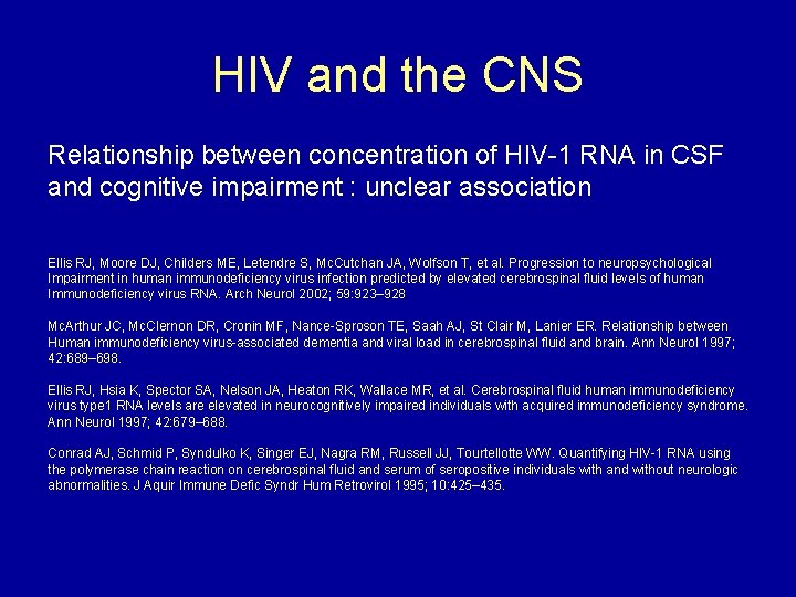 HIV and the CNS Relationship between concentration of HIV-1 RNA in CSF and cognitive