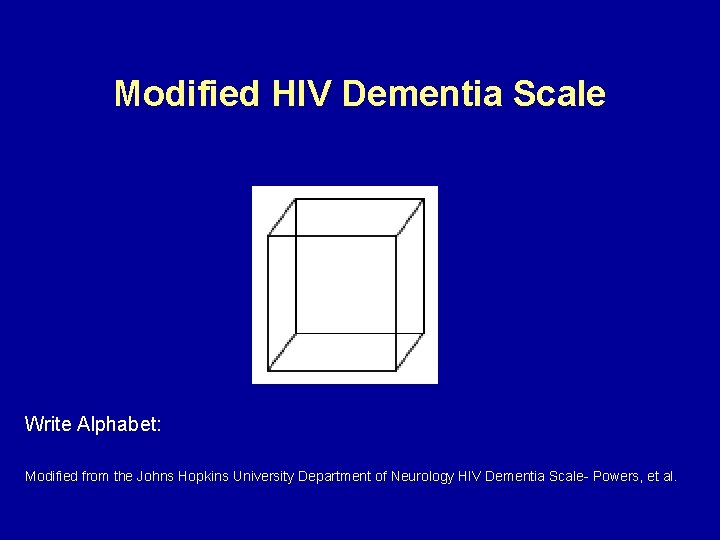 Modified HIV Dementia Scale Write Alphabet: Modified from the Johns Hopkins University Department of