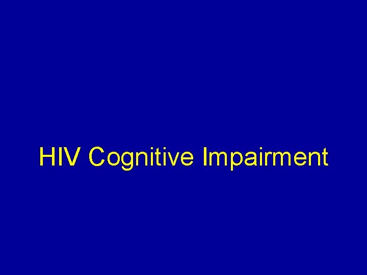 HIV Cognitive Impairment 
