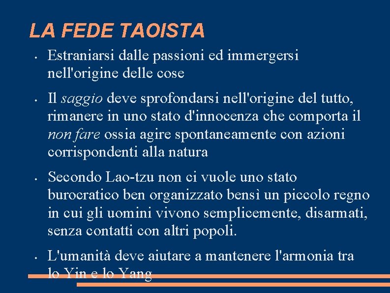 LA FEDE TAOISTA • • Estraniarsi dalle passioni ed immergersi nell'origine delle cose Il