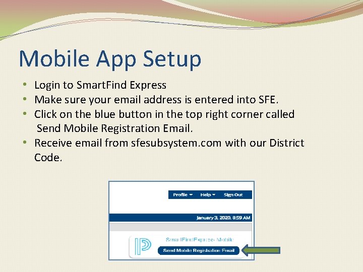 Mobile App Setup • Login to Smart. Find Express • Make sure your email