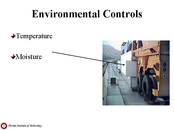 Environmental Controls Temperature Moisture 