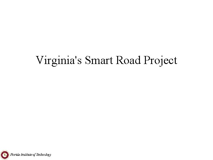 Virginia's Smart Road Project 