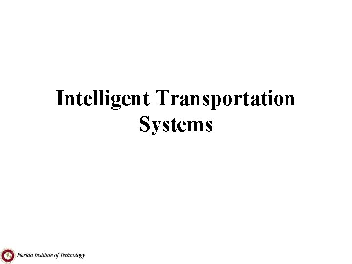 Intelligent Transportation Systems 