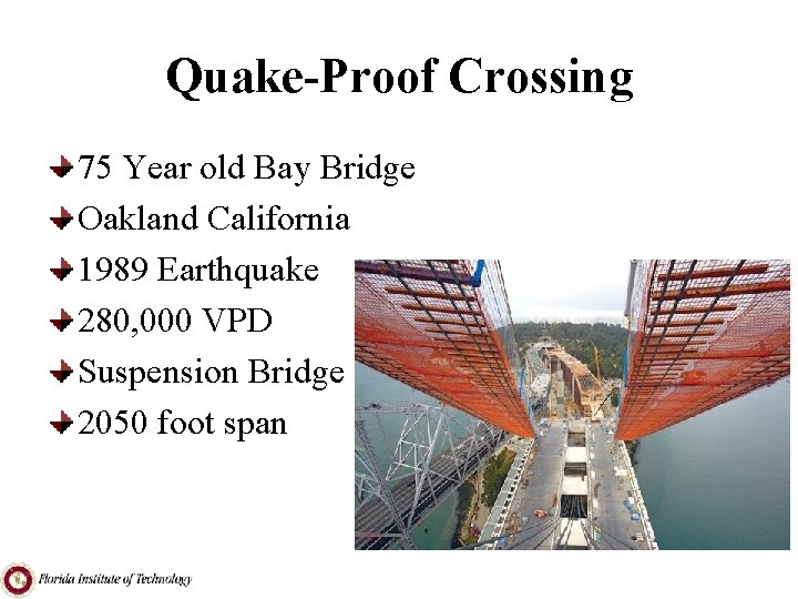 Quake-Proof Crossing 75 Year old Bay Bridge Oakland California 1989 Earthquake 280, 000 VPD
