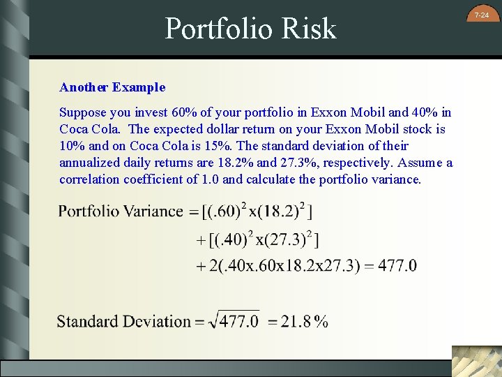 Portfolio Risk Another Example Suppose you invest 60% of your portfolio in Exxon Mobil