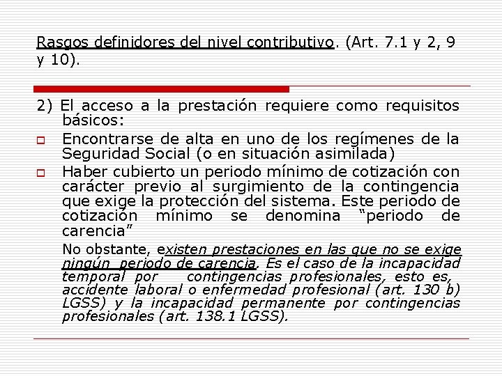 Rasgos definidores del nivel contributivo. (Art. 7. 1 y 2, 9 y 10). 2)