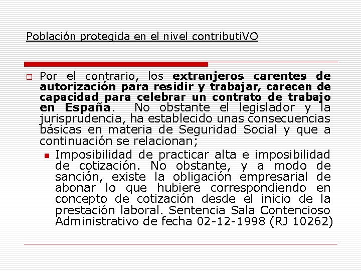 Población protegida en el nivel contributi. VO o Por el contrario, los extranjeros carentes