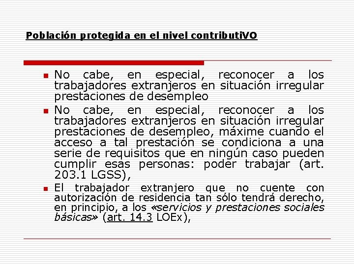 Población protegida en el nivel contributi. VO n n n No cabe, en especial,