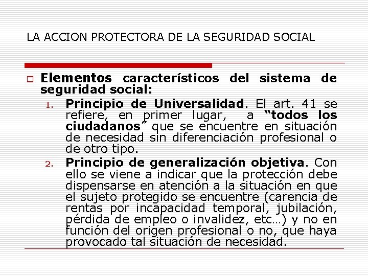 LA ACCION PROTECTORA DE LA SEGURIDAD SOCIAL o Elementos característicos del sistema de seguridad
