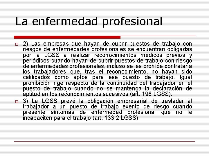 La enfermedad profesional o o 2) Las empresas que hayan de cubrir puestos de