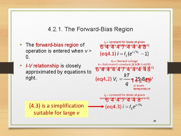 4. 2. 1. The Forward-Bias Region • The forward-bias region of operation is entered