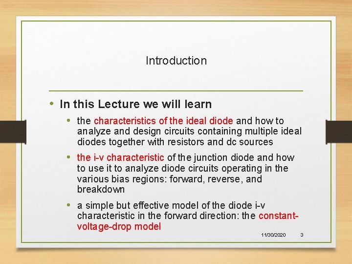 Introduction • In this Lecture we will learn • the characteristics of the ideal