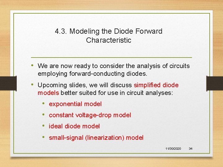 4. 3. Modeling the Diode Forward Characteristic • We are now ready to consider