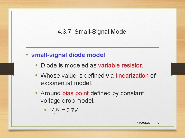 4. 3. 7. Small-Signal Model • small-signal diode model • Diode is modeled as