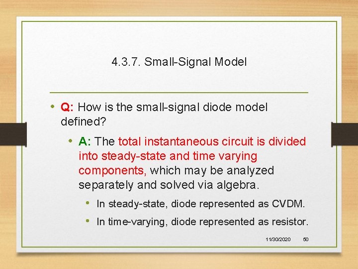 4. 3. 7. Small-Signal Model • Q: How is the small-signal diode model defined?