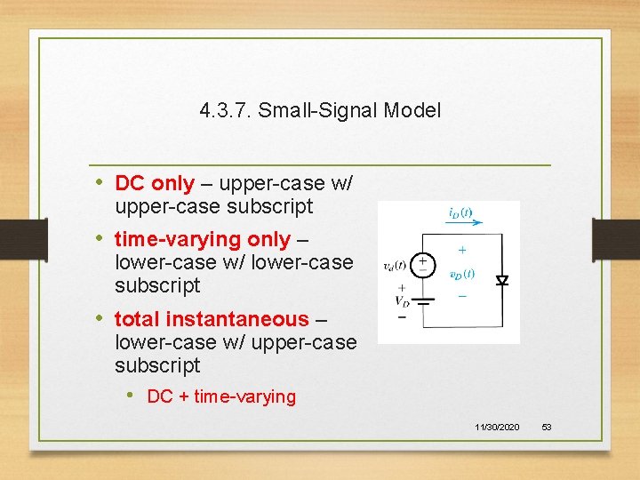 4. 3. 7. Small-Signal Model • DC only – upper-case w/ upper-case subscript •