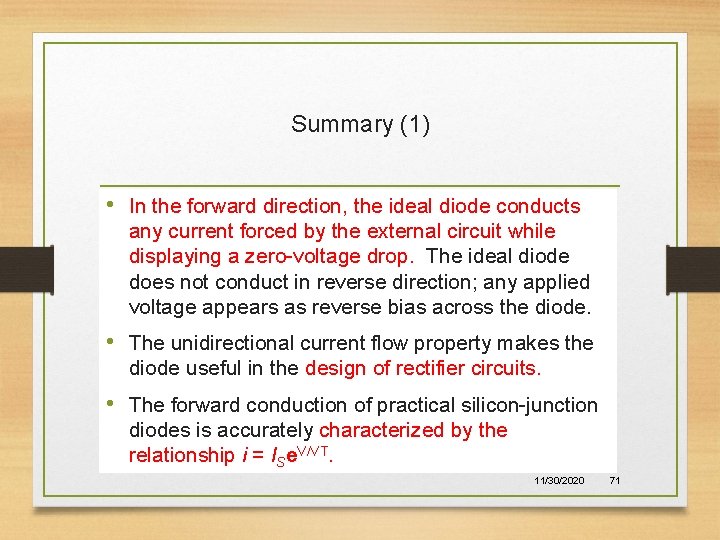 Summary (1) • In the forward direction, the ideal diode conducts any current forced