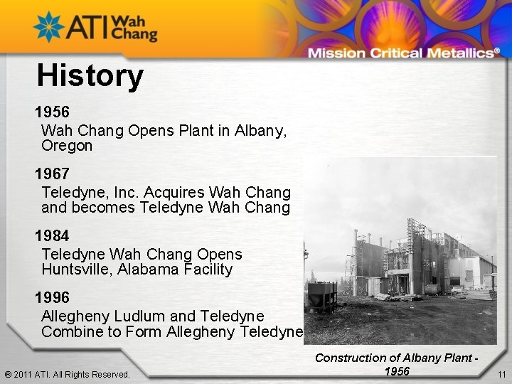 History 1956 Wah Chang Opens Plant in Albany, Oregon 1967 Teledyne, Inc. Acquires Wah