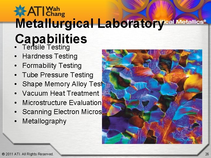 Metallurgical Laboratory Capabilities • Tensile Testing • • Hardness Testing Formability Testing Tube Pressure