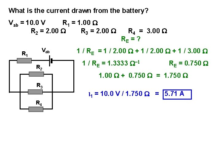 What is the current drawn from the battery? Vab = 10. 0 V R