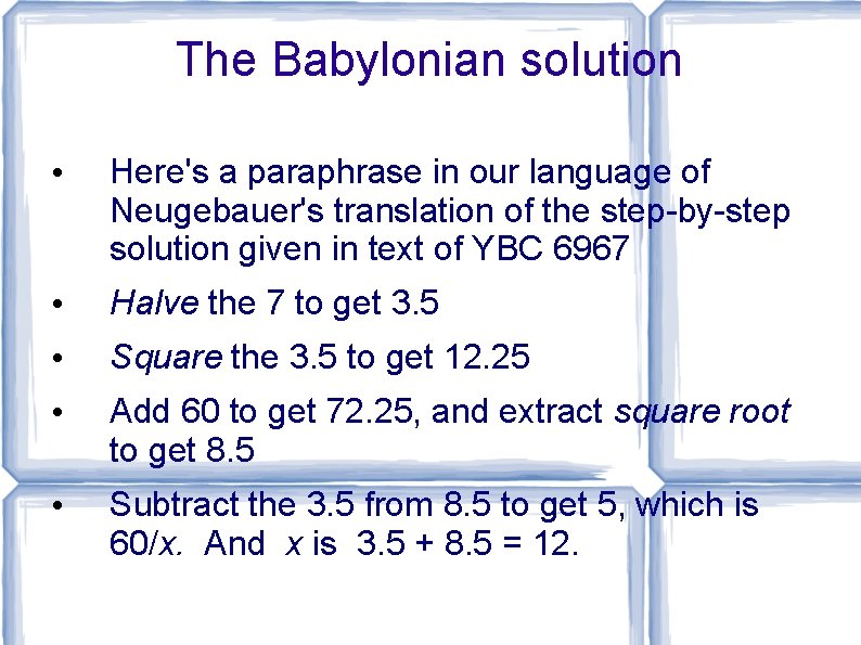 Mathematical History Today we want to study both