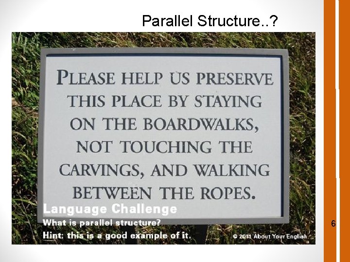 Parallel Structure. . ? 6 