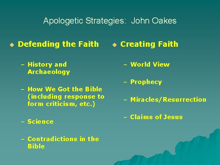 Apologetic Strategies: John Oakes u Defending the Faith – History and Archaeology – How