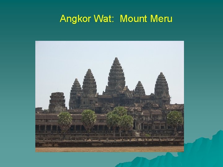 Angkor Wat: Mount Meru 