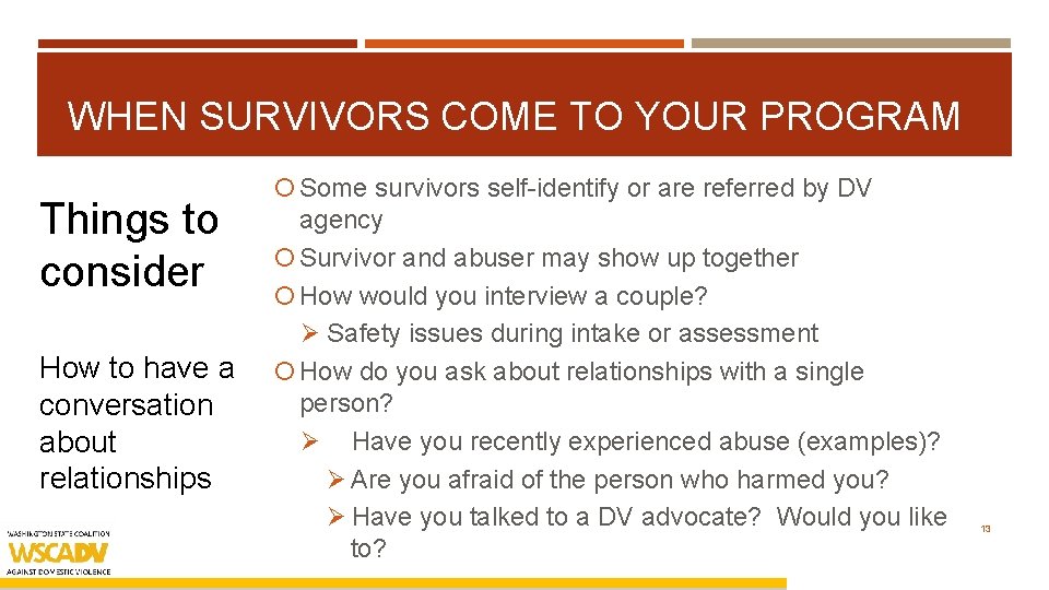 WHEN SURVIVORS COME TO YOUR PROGRAM Things to consider How to have a conversation