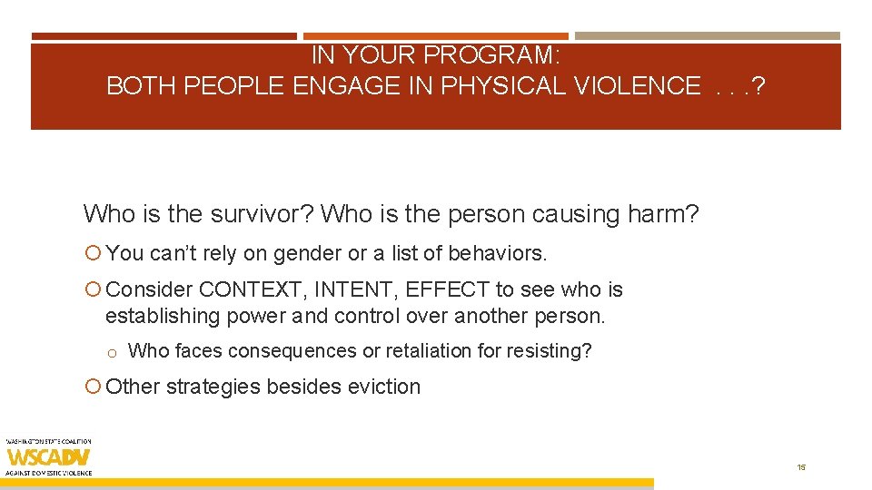 IN YOUR PROGRAM: BOTH PEOPLE ENGAGE IN PHYSICAL VIOLENCE. . . ? Who is