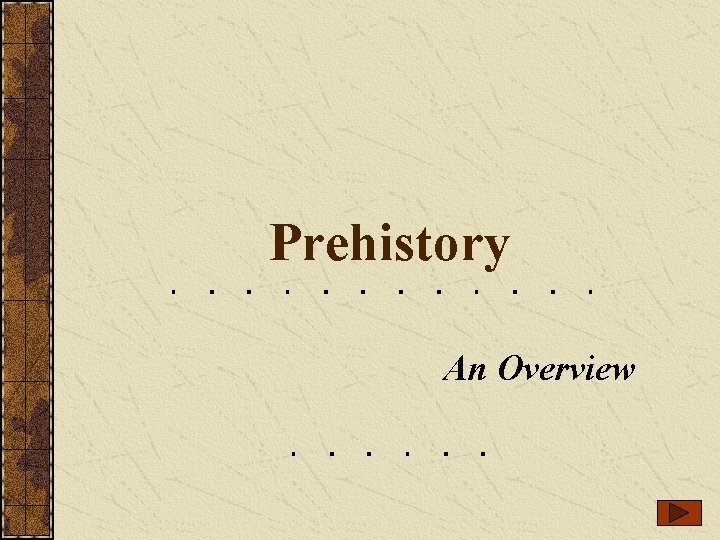 Prehistory An Overview 