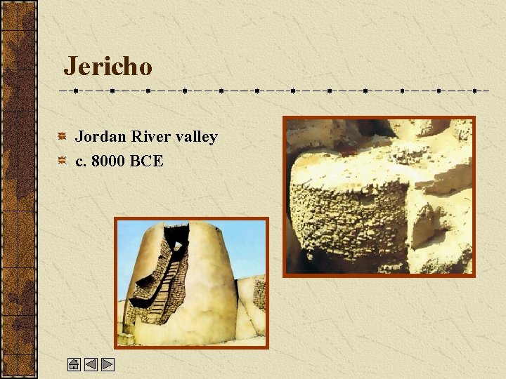 Jericho Jordan River valley c. 8000 BCE 