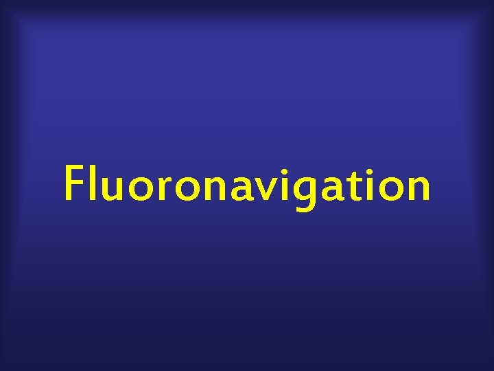 Fluoronavigation 