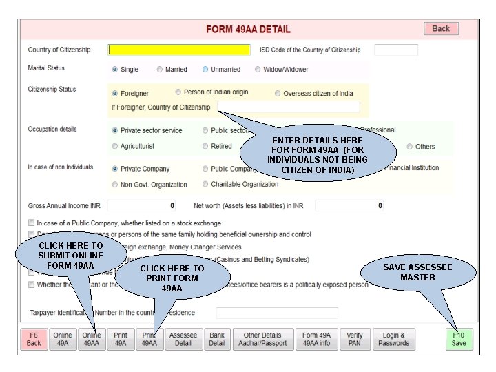 ENTER DETAILS HERE FORM 49 AA (FOR INDIVIDUALS NOT BEING CITIZEN OF INDIA) CLICK