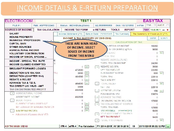 INCOME DETAILS & E-RETURN PREPARATION THESE ARE MAIN HEAD OF INCOME. SELECT SOUCE OF