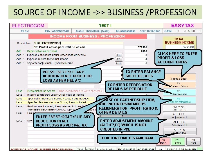 SOURCE OF INCOME ->> BUSINESS /PROFESSION CLICK HERE TO ENTER PROFIT & LOSS ACCOUNT