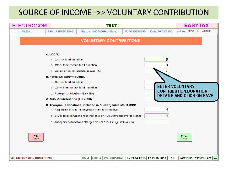 SOURCE OF INCOME ->> VOLUNTARY CONTRIBUTION ENTER VOLUNTARY CONTRIBUTION/DONATION DETAILS AND CLICK ON SAVE